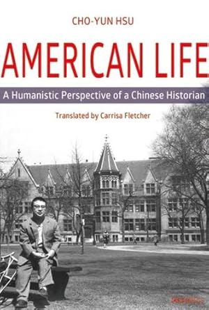 Immagine del venditore per American Life: A Chinese Historianâ  s Perspective by Hsu, Cho-yun [Hardcover ] venduto da booksXpress