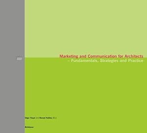 Immagine del venditore per Marketing and Communication for Architects: a Handbook by Edgar Haupt,Manuel Kubitza,Edgar (EDT) Haupt,Manuel (EDT) Kupitza, [Paperback ] venduto da booksXpress