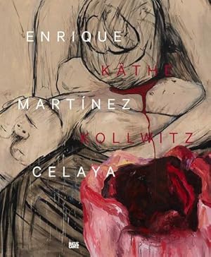 Seller image for Enrique Martinez Celaya & Kathe Kollwitz: Von den ersten und den letzten Dingen [Hardcover ] for sale by booksXpress