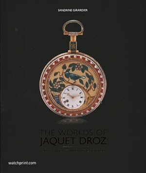 Seller image for The Worlds of Jaquet Droz: Horological Art and Artistic Horology by Girardier, Sandrine [FRENCH LANGUAGE - Hardcover ] for sale by booksXpress
