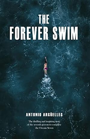 Seller image for The Forever Swim by Arguelles, Arg¼elles Antonio Antonio [Paperback ] for sale by booksXpress
