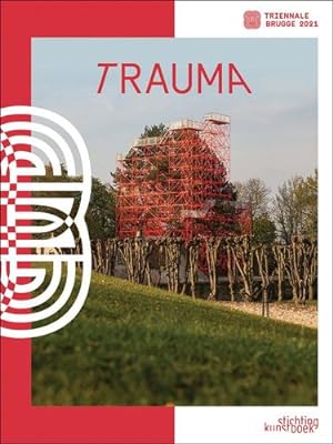 Seller image for Bruges Triennial 2021: TraumA by Holger-Borchert, Till, Deknudt, Heidi, Ghorbani, Mahdi [Hardcover ] for sale by booksXpress
