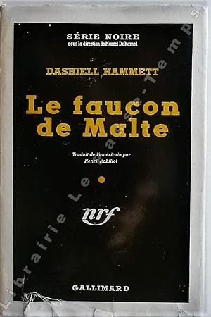 Seller image for Collection Srie Noire - N (58) - LE FAUCON DE MALTE (The Maltese Falcon, 1930). Traduit de l'amricain par Henri Robillot. for sale by Jean-Paul TIVILLIER