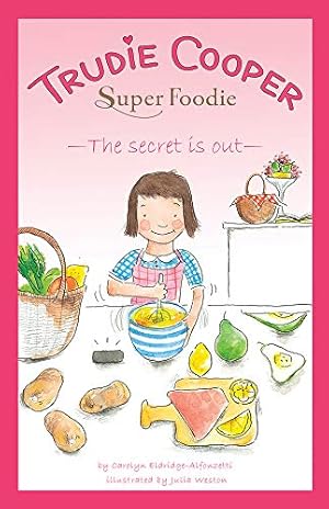 Seller image for The Secret Is Out (1) (Trudie Cooper, Super Foodie) by Eldridge-Alfonzetti, Carolyn [Paperback ] for sale by booksXpress