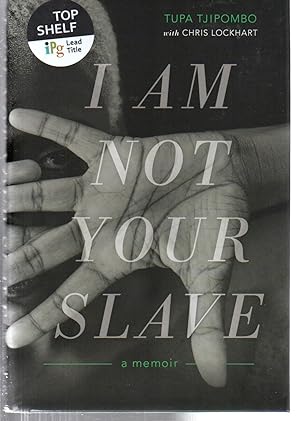 Seller image for I Am Not Your Slave: A Memoir for sale by EdmondDantes Bookseller