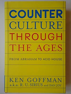 Imagen del vendedor de COUNTERCULTURE THROUGH THE AGES. From Abraham to Acid House a la venta por GfB, the Colchester Bookshop