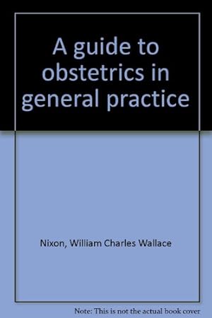 Bild des Verkufers fr A guide to obstetrics in general practice zum Verkauf von WeBuyBooks