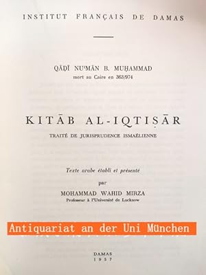 Bild des Verkufers fr QADI NU `MAN B`. MU`HAMMAD. Mort au Caire en 363/974. KITB AL-IQTISAR. Trait de Jurisprudence Ismalienne. zum Verkauf von Antiquariat an der Uni Muenchen