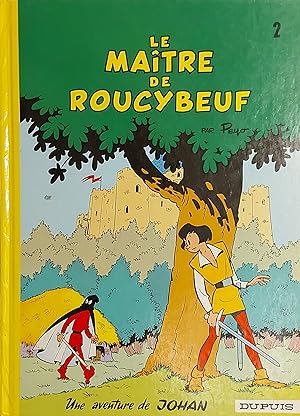 Image du vendeur pour Johan et Pirlouit - Tome 2 - Le Matre de Roucybeuf (Johan et Pirlouit, 2) (French Edition) mis en vente par Mister-Seekers Bookstore