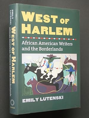 West of Harlem: African American Writers and the Borderlands