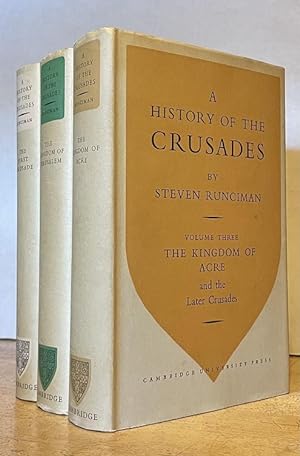 A History of the Crusades - Volume I: The First Crusade and the Foundation of the Kingdom of Jeru...