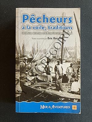 PECHEURS A LA VOILE, TRADITIONS Baleines, morues sardines, harengs, thons.