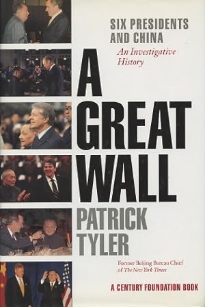 Seller image for A Great Wall: Six Presidents and China for sale by Kenneth A. Himber