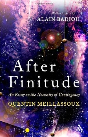 Immagine del venditore per After Finitude: An Essay on the Necessity of Contingency by Quentin Meillassoux [Paperback ] venduto da booksXpress