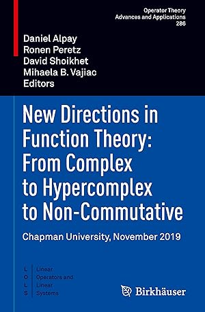 Immagine del venditore per New Directions in Function Theory: From Complex to Hypercomplex to Non-Commutative venduto da moluna