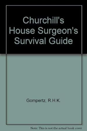 Bild des Verkufers fr Churchill's House Surgeon's Survival Guide zum Verkauf von WeBuyBooks