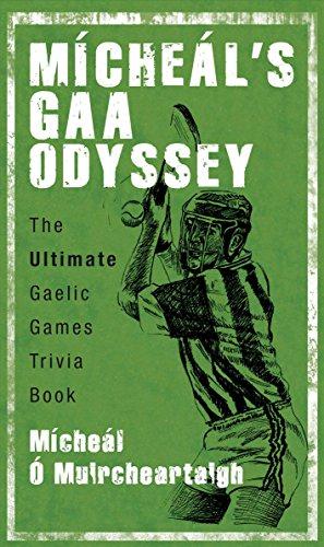 Bild des Verkufers fr Mchel's GAA Odyssey: A Celebration of Gaelic Games zum Verkauf von WeBuyBooks