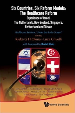 Immagine del venditore per Six Countries, Six Reform Models : : the Healthcare Reform Experience of Israel, the Netherlands, New Zealand, Singapore, Switzerland and Taiwan - Healthcare Reforms "Under the Radar Screen" venduto da GreatBookPricesUK