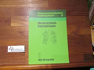 Bronchialkarzinom. hrsg. von Peter Dorow . Mit Beitr. von M. Cordes . / Pneumologisches Kolloquiu...