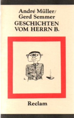 Bild des Verkufers fr Geschichten vom Herrn B. - Gesammelte Brecht-Anektdoten zum Verkauf von Auf Buchfhlung