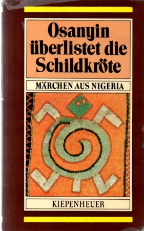 Seller image for Mrchen aus Nigeria. Osanyin berlistet die Schildkrte for sale by Auf Buchfhlung