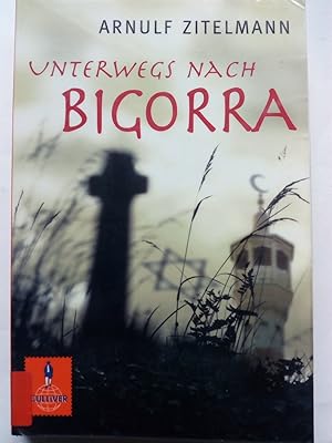 Image du vendeur pour Unterwegs nach Bigorra - Abenteuer-Roman aus dem frhen Mittelalter mis en vente par Versandantiquariat Jena