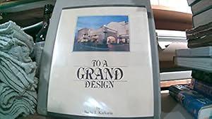 Imagen del vendedor de To A Grand Design a la venta por WeBuyBooks