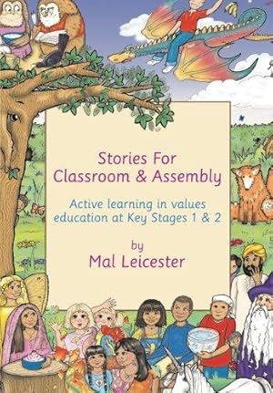 Seller image for Stories for Classroom and Assembly: Active Learning in Values Education at Key Stages One and Two for sale by WeBuyBooks
