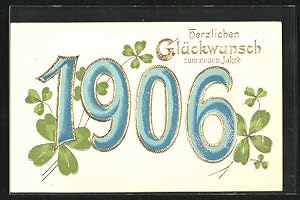 Bild des Verkufers fr Prge-Ansichtskarte Herzlichen Glckwunsch zum neuen Jahre mit Jahreszahl 1906 in blau-goldenen Ziffern, Kleebltter zum Verkauf von Bartko-Reher