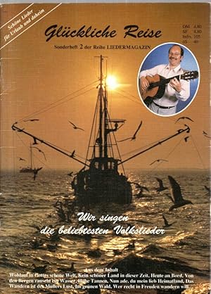 Liedermagazin Sonderheft 2: Glückliche Reise. Wir singen die beliebtesten Volkslieder.