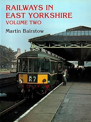 Railways in East Yorkshire Volume Two