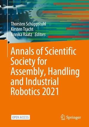 Image du vendeur pour Annals of Scientific Society for Assembly, Handling and Industrial Robotics 2021 [Paperback ] mis en vente par booksXpress