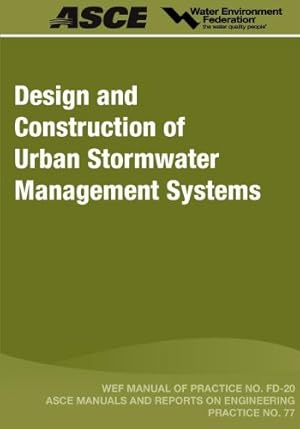 Seller image for Design and Construction of Urban Stormwater Management Systems (Manual of Practice) by Water Environment Federation (WEF), American Society of Civil Engineers [Paperback ] for sale by booksXpress