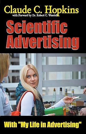 Image du vendeur pour Claude C. Hopkins\ Scientific Advertising With My Life in Advertising mis en vente par moluna