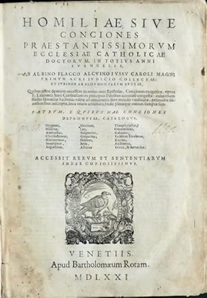 Seller image for Homiliae, Sive Conciones Praestantissimorum Ecclesiae Catholicae Doctorum, In Totius Anni Evangelia, Ab Albino Flacco Alcuino Iussu Caroli Magni Primum Acri Iudicio Collectae : Et Subinde Ab Aliis Non Parum Auctae, Quibus nunc demm accessere in totius anni Epistolas, Conciones exegeticae, opera F. Laurentij Surij Carthusiani ex praecipuis Patribus accurat congestae: cuius etiam studio Homiliae hactenus editae ab innumeris sunt mendis vindicatae, permultae suis authoribus inscriptae, loca etiam annotata, unde pleraeque omnes sumptae sint. for sale by Franz Khne Antiquariat und Kunsthandel