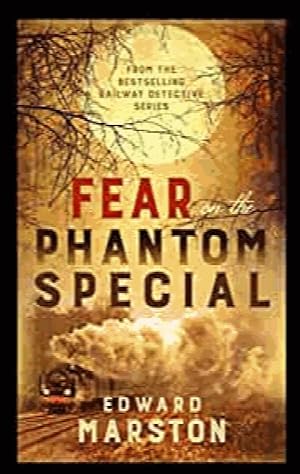 Seller image for Fear on the Phantom Special: Dark deeds for the Railway Detective to investigate (Railway Detective) for sale by Alpha 2 Omega Books BA