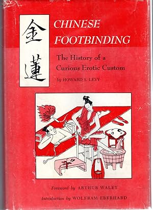 Seller image for Chinese Footbinding: The History of a Curious Erotic Custom for sale by Dorley House Books, Inc.