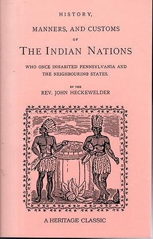 Seller image for History, Manners, and Customs of the Indian Nations Who Once Inhabited Pennsylvania and the Neighboring States for sale by Dorley House Books, Inc.