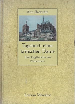 Seller image for Tagebuch einer kritischen Dame. Eine Englnderin am Niederrhein. bersetzt und eingeleitet von Gnther Elbin for sale by montanbuch