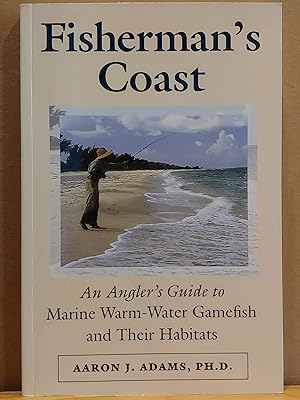 Image du vendeur pour Fisherman's Coast: An Angler's Guide to Marine Warm-water Gamefish and Their Habits mis en vente par H.S. Bailey