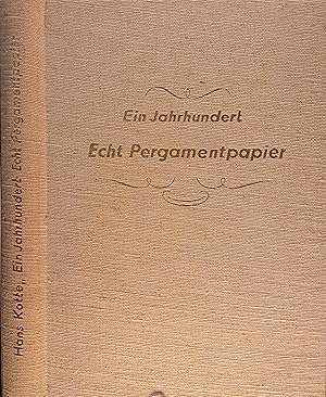 Imagen del vendedor de Ein Jahrhundert echt Pergamentpapier. a la venta por Logo Books Buch-Antiquariat