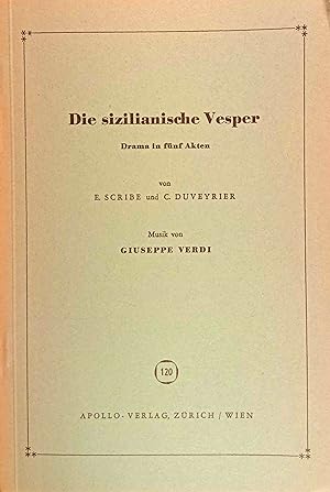 Bild des Verkufers fr Die sizilianische Vesper : Drama in 5 Akten. v. E. Scribe ; C. Duveyrier. Musik v. Giuseppe Verdi / Textbcher und Musikliteratur ; 120 zum Verkauf von Logo Books Buch-Antiquariat