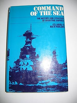 Seller image for Command of the Sea/The History and Strategy of Maritime Empires for sale by Empire Books