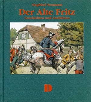 Seller image for Der Alte Fritz. Geschichten und Anekdoten aus dem "Volksmund". for sale by Antiquariat Liberarius - Frank Wechsler