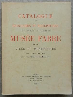 Imagen del vendedor de Catalogue des peintures et sculptures exposes dans les galeries du Muse Fabre de la ville de Montpellier. a la venta por Librairie les mains dans les poches