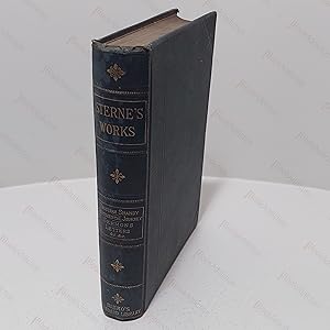 The Complete Works of Laurence Sterne, with a Life of the Author Written by Himself, and a Memoir...