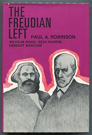 Bild des Verkufers fr The Freudian Left; Wilhelm Reich, Geza Roheim, Herbert Marcuse zum Verkauf von Evening Star Books, ABAA/ILAB