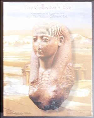 Seller image for The Collector's Eye: Masterpieces of Egyptian Art from the Thalassic Collection, Ltd. for sale by Jeff Irwin Books