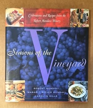 Seller image for Seasons of the Vineyard Celebrations and Recipes from the Robert Mondavi Winery for sale by The Groaning Board