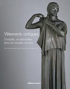 Bild des Verkufers fr Vtements antiques. S'habiller, se dshabiller dans les mondes anciens zum Verkauf von Calepinus, la librairie latin-grec